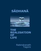 Rabindranath Tagore: Sadhana 