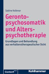 Gerontopsychosomatik und Alterspsychotherapie - Grundlagen und Behandlung aus verhaltenstherapeutischer Sicht