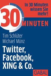 30 Minuten Twitter, Facebook, XING & Co.