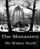 Sir Walter Scott: The Monastery 