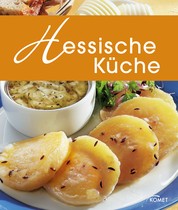Hessische Küche - Die schönsten Spezialitäten aus Hessen