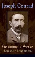 Joseph Conrad: Gesammelte Werke: Romane + Erzählungen 