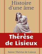 Thérèse de Lisieux: Histoire d'une âme : La Bienheureuse Thérèse 