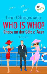 Who is Who? - Chaos an der Côte d’Azur