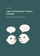 Thea Schulte: Agile und klassische Projekte managen 
