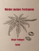 Birgit Vobinger: Mörder meines Vertrauens 