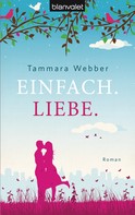 Tammara Webber: Einfach. Liebe. ★★★★★