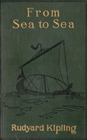 Rudyard Kipling: From Sea to Sea; Letters of Travel 