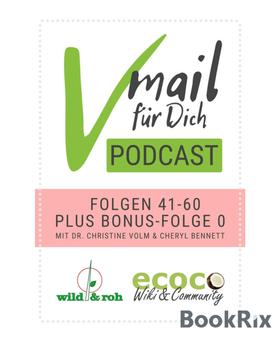 Vmail Für Dich Podcast - Serie 3: Folgen 41 - 60 plus Folge 0 von wild&roh und ecoco