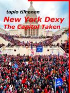 Tapio Tiihonen: New York Dexy - The Capitol Taken 