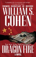 William S. Cohen: Dragon Fire 