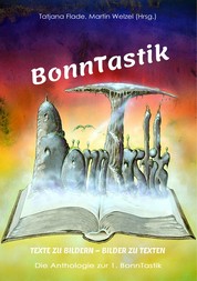 BonnTastik - Texte zu Bildern - Bilder zu Texten