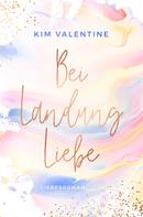 Kim Valentine: Bei Landung Liebe ★★★★