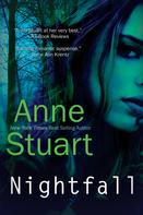 Anne Stuart: Nightfall 