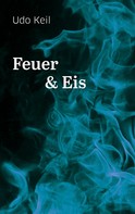 Udo Keil: Feuer und Eis ★★★★