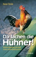 Hans Christ: Da lachen die Hühner! ★★★★★