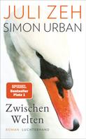 Simon Urban: Zwischen Welten ★★★★