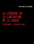 Pétru-Mattéu Geronimi: La légende de la Libération de la Corse 