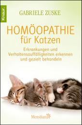 Homöopathie für Katzen - Erkrankungen und Verhaltensauffälligkeiten erkennen und gezielt behandeln