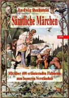 Ludwig Bechstein: Ludwig Bechstein: Sämtliche Märchen 