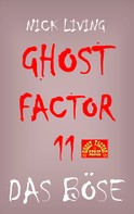 Nick Living: Ghost-Factor 11 