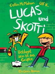Lucas & Skotti – Bekloppt sein ist das Größte - Band 2