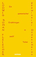 Ludwig Roman Fleischer: Seewinkler Dodekameron 