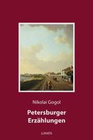 Nikolai Gogol: Petersburger Erzählungen 