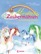Ann-Katrin Heger: Mirabells Zaubermähnen im Regenbogenschloss (Band 1) ★★★★★