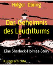 Das Geheimnis des Leuchtturms - Eine Sherlock-Holmes-Story