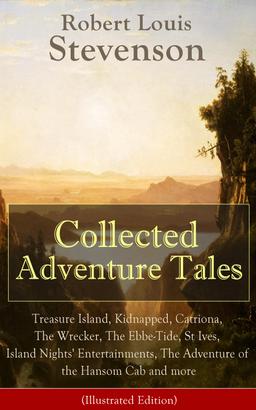Collected Adventure Tales (Illustrated Edition)