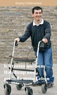 Jimmy Liebermann: Ich trotze meinem Handicap und genieße mein Leben 