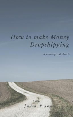 HOW TO MAKE MONEY DROPSHIPPING