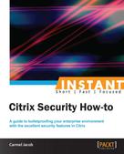 Carmel Jacob: Instant Citrix Security How-to 