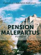 Eufemia von Adlersfeld-Ballestrem: Pension Malepartus ★★★★