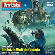 Perry Rhodan 3054: Die letzte Welt der Vecuia - Perry Rhodan-Zyklus "Mythos"
