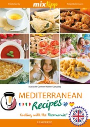 MIXtipp Mediterranean Recipes (british english) - Cooking with the Thermomix TM5 und TM31