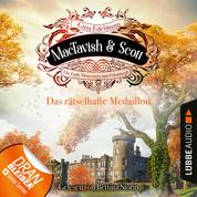 Das rätselhafte Medaillon - MacTavish & Scott - Die Lady Detectives von Edinburgh, Folge 4 (Ungekürzt)