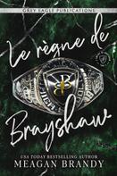 Meagan Brandy: Le règne de Brayshaw 