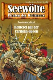 Seewölfe - Piraten der Weltmeere 382 - Meuterei auf der Caribian Queen