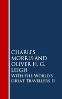 Charles Morris: With the World's Great Travellers II 