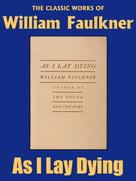 William Faulkner: As I Lay Dying 