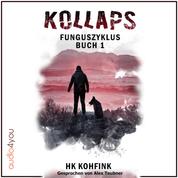 KOLLAPS - Funguszyklus: Buch 1 von 3
