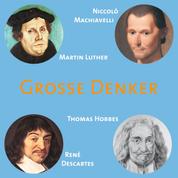 CD WISSEN - Große Denker - Teil 03 - Niccolò Machiavelli, Martin Luther, Thomas Hobbes, René Descartes
