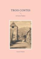 Gustave Flaubert: Trois Contes 