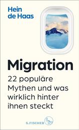 Migration - 22 populäre Mythen und was wirklich hinter ihnen steckt