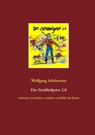 Wolfgang Schönweitz: Der Strubbelpeter 2.0 
