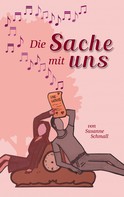 Susanne Schmall: Die Sache mit uns ★★★★★