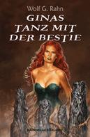 Wolf G. Rahn: Ginas Tanz mit der Bestie 