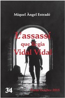Miquel Àngel Estradé: L'assassí que llegia Vidal Vidal 